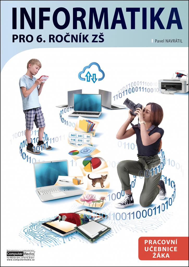 Informatika pro 6. ročník ZŠ: Pracovní učebnice žáka