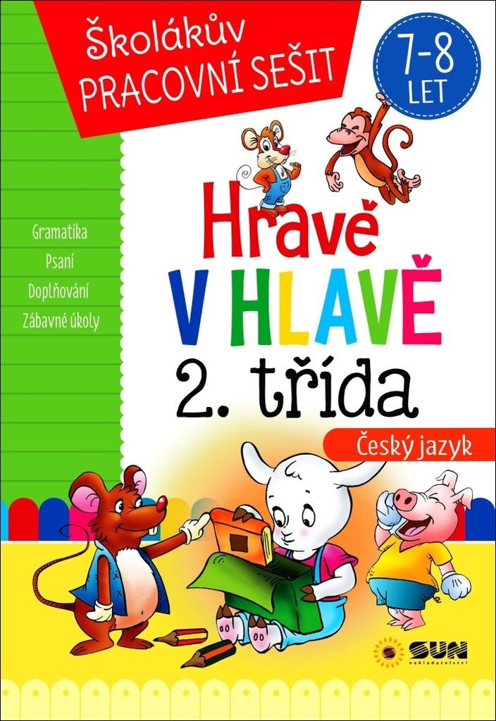 Hravě v hlavě 2. třída Český jazyk: Školákův pracovní sešit