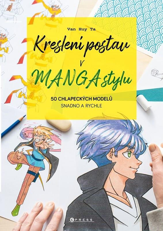 Kreslení postav v manga stylu: 50 chlapeckých modelů snadno a rychle