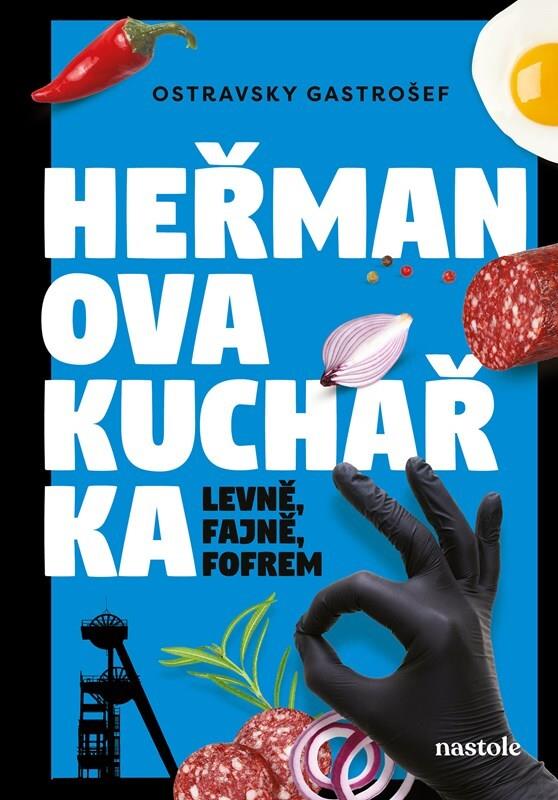 Heřmanova kuchařka: Levně, fajně, fofrem