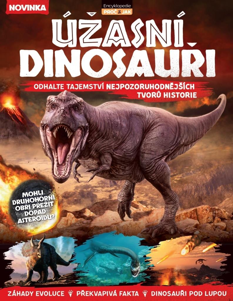 Úžasní dinosauři: Odhalte tajemství nejpozoruhodnějších tvorů historie