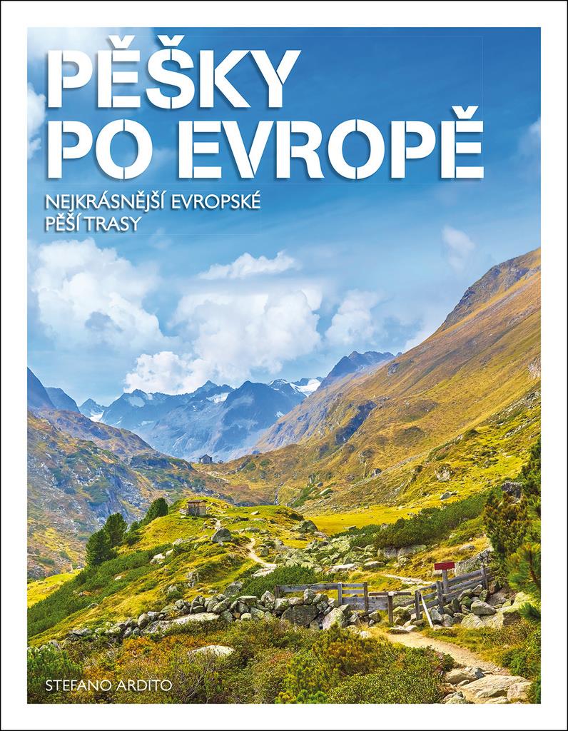 Pěšky po Evropě: Nejkrásnější evropské pěší trasy