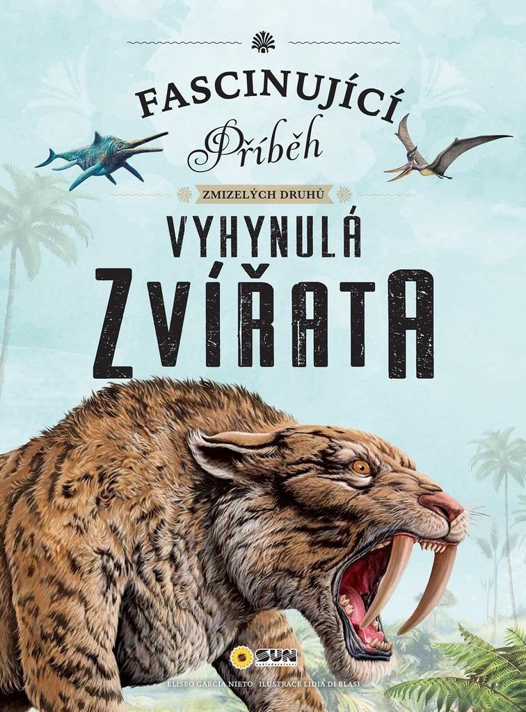 Vyhynulá zvířata: Fascinující příběh zmizelých druhů