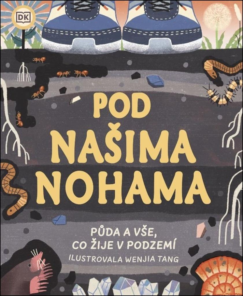 Pod našima nohama: Půda a vše, co žije v podzemí