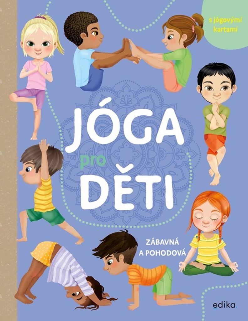 Jóga pro děti: Zábavná a pohodová