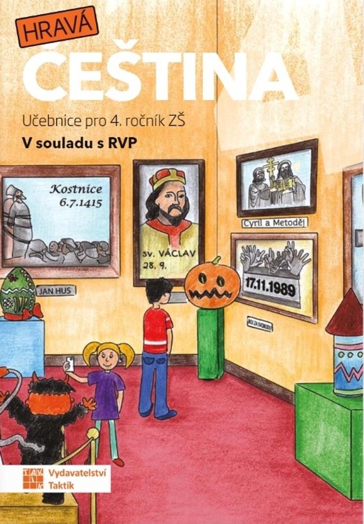 Hravá čeština 4: Učebnice pro 4. ročník ZŠ v souladu s RVP