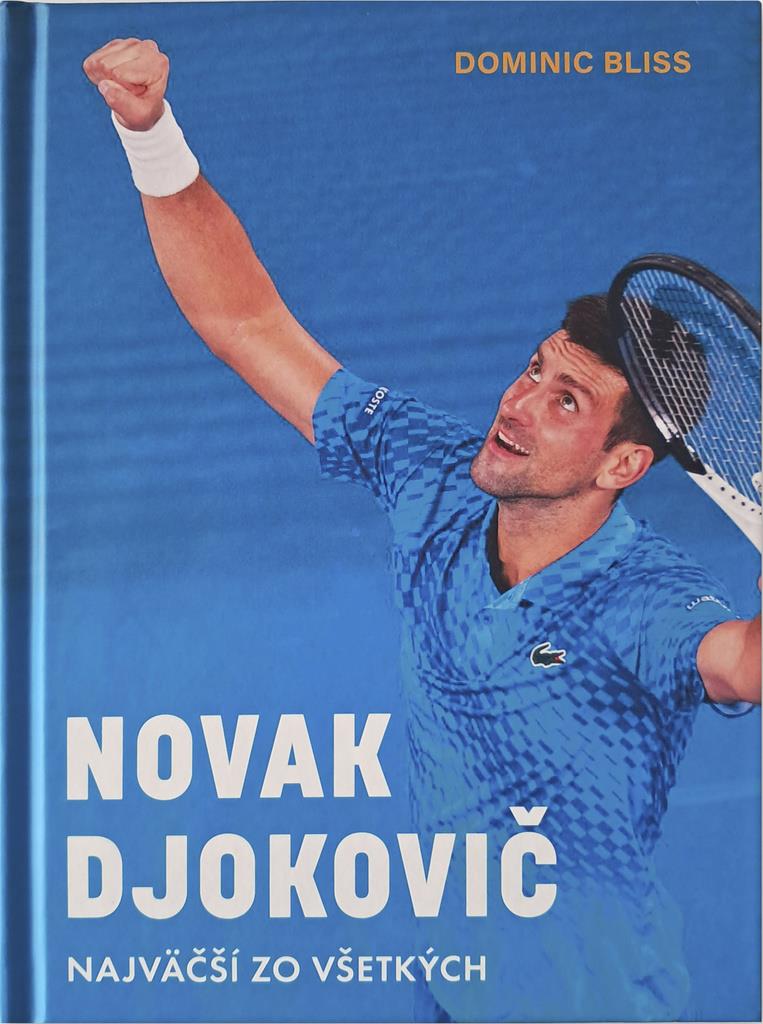 Novak Djokovič: Najväčší zo všetkých