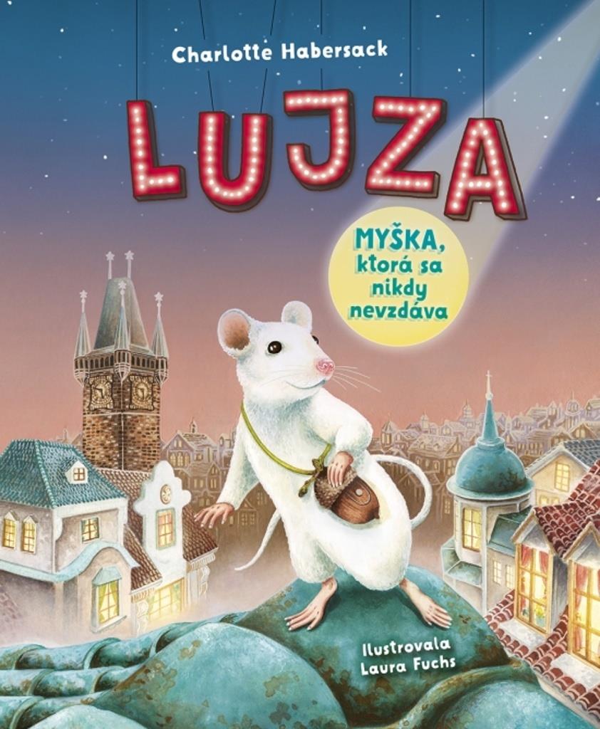 Lujza Myška, ktorá sa nikdy nevzdáva