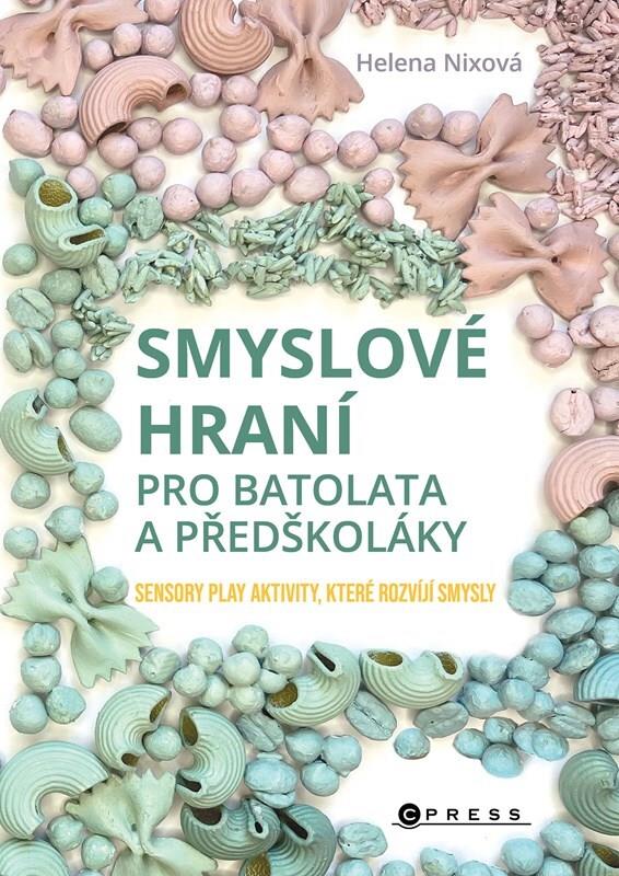 Smyslové hraní pro batolata a předškoláky: Sensory play aktivity, které rozvíjí smysly