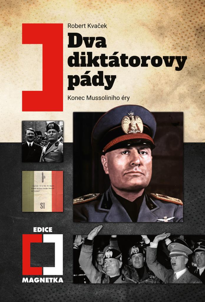 Dva diktátorovy pády: Konec Mussoliniho éry