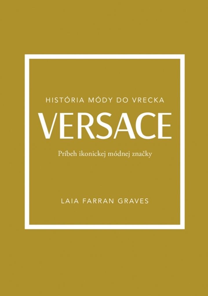 Versace Príbeh ikonickej módnej značky