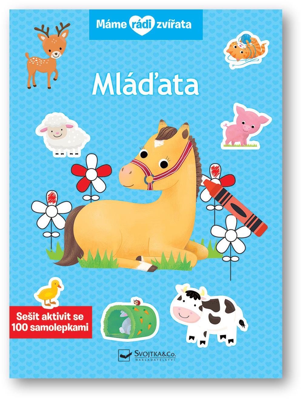 Máme rádi zvířata Mláďata: Sešit aktivit se 100 samolepkami