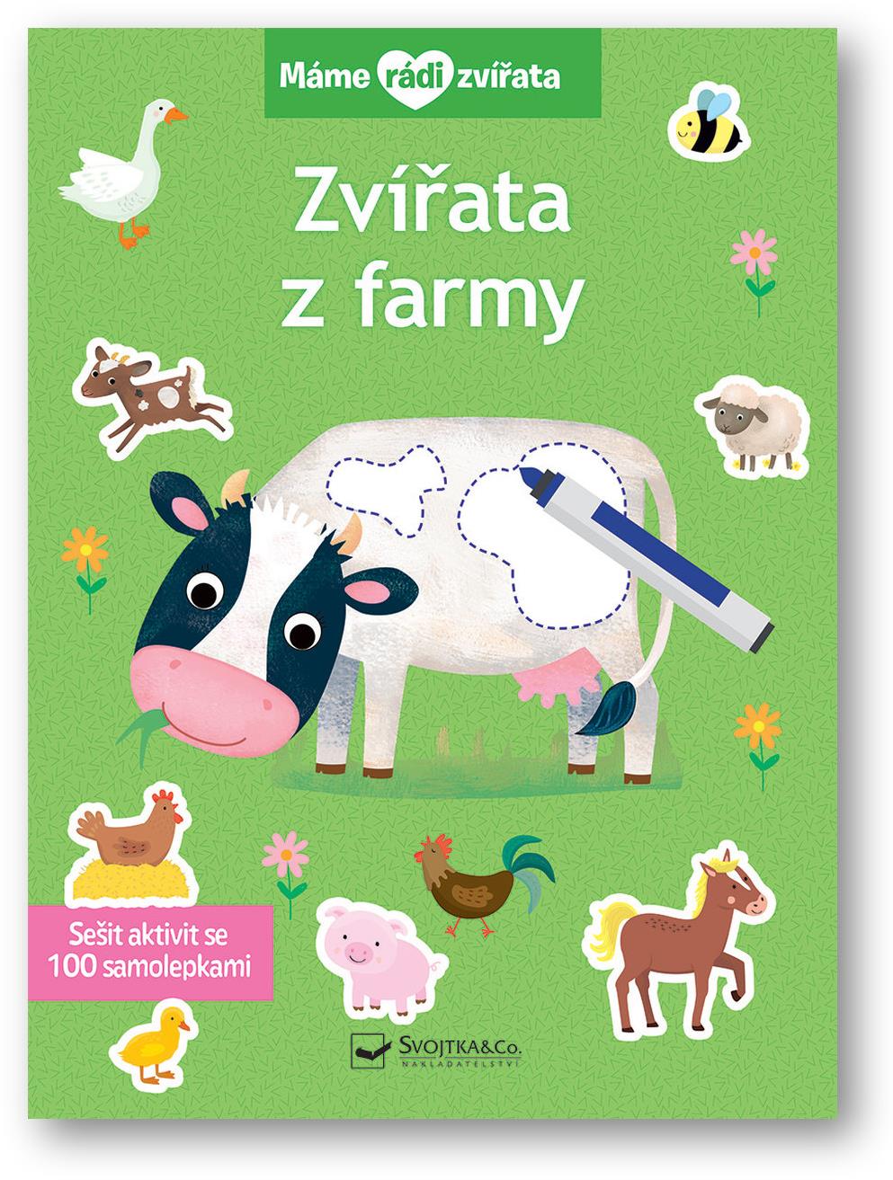 Máme rádi zvířata Zvířata z farmy: Sešit aktivit se 100 samolepkami