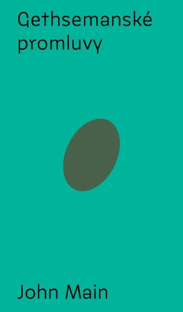 Gethsemanské promluvy: Úvod do křesťanské meditace