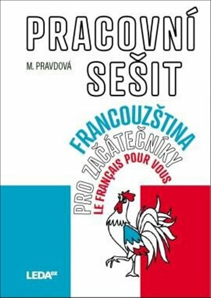 Francouzština pro začátečníky pracovní sešit: Le français pour vous