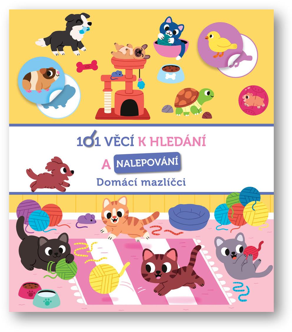 101 věcí k hledání a nalepování Domácí mazlíčci