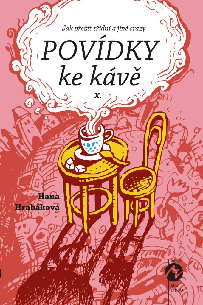 Povídky ke kávě X.: aneb Jak přežít třídní a jiné srazy