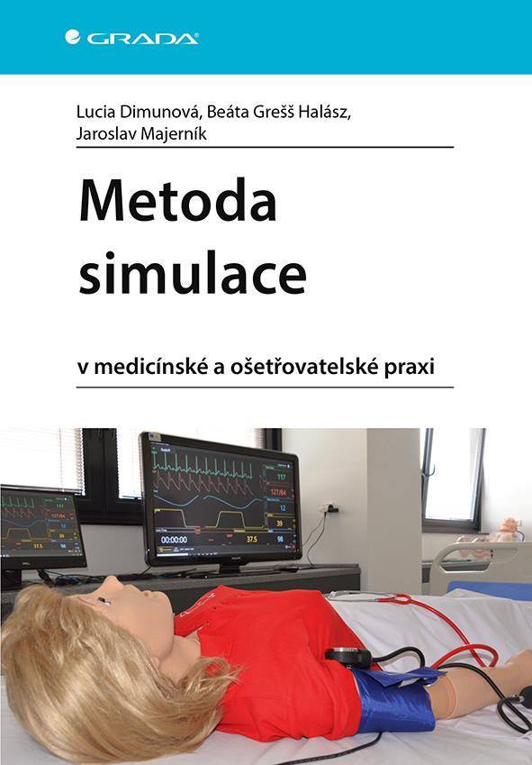 Metoda simulace: v medicínské a ošetřovatelské praxi