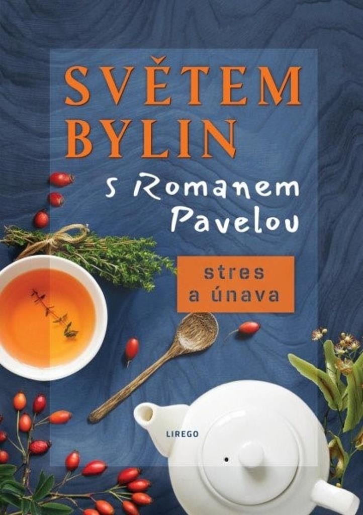 Světem bylin s Romanem Pavelou