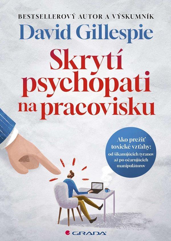 Skrytí psychopati na pracovisku: Ako prežiť toxické vzťahy