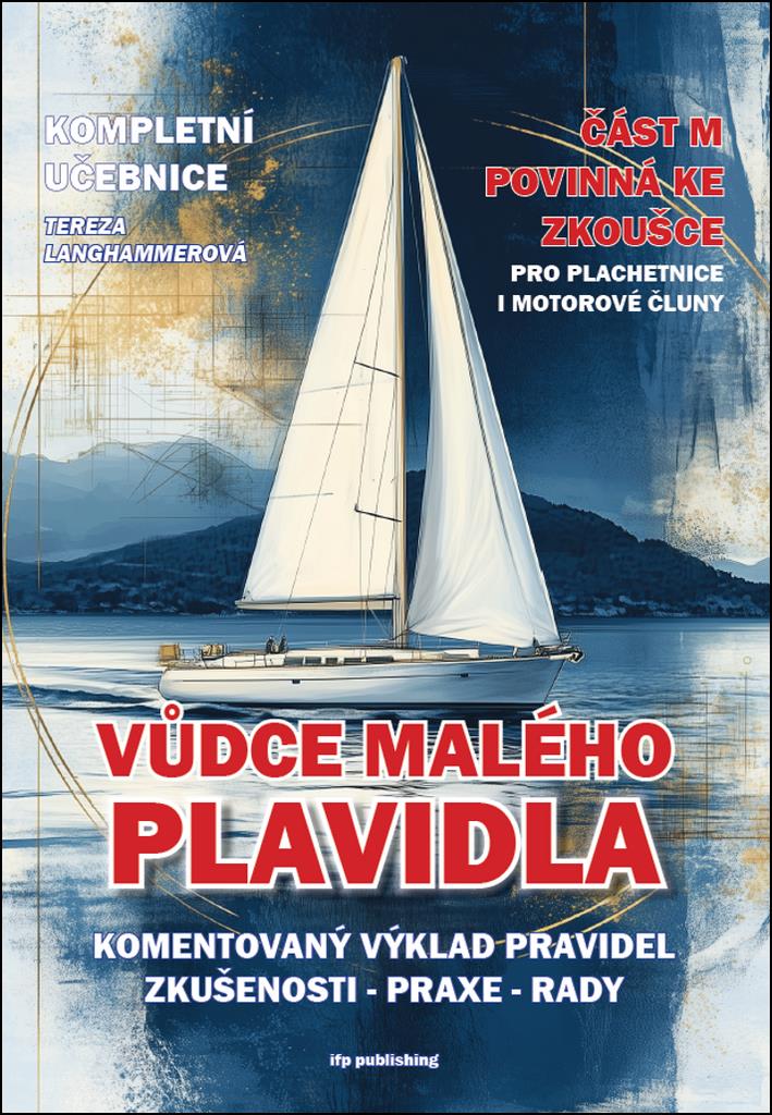 Vůdce malého plavidla: Komentovaný výklad pravidel