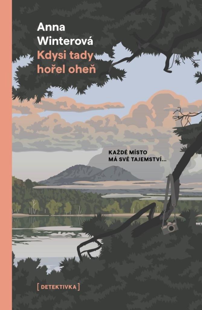 Kdysi tady hořel oheň: Každé místo má své tajemství...