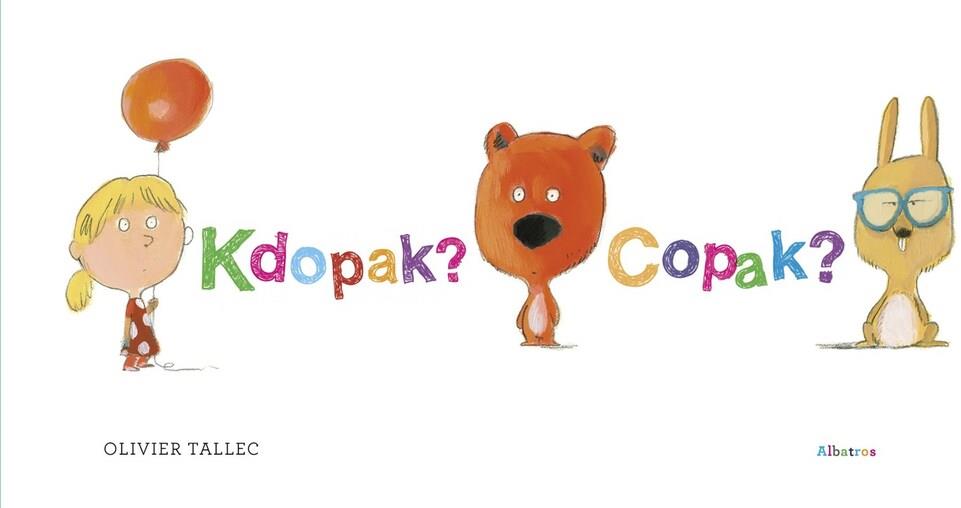 Kdopak? Copak?