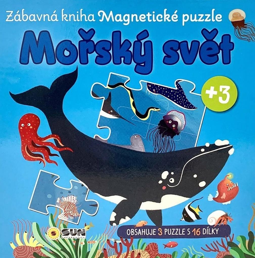 Mořský svět Zábavná kniha Magnetické puzzle: obsahuje 3 puzzle s 16 dílky