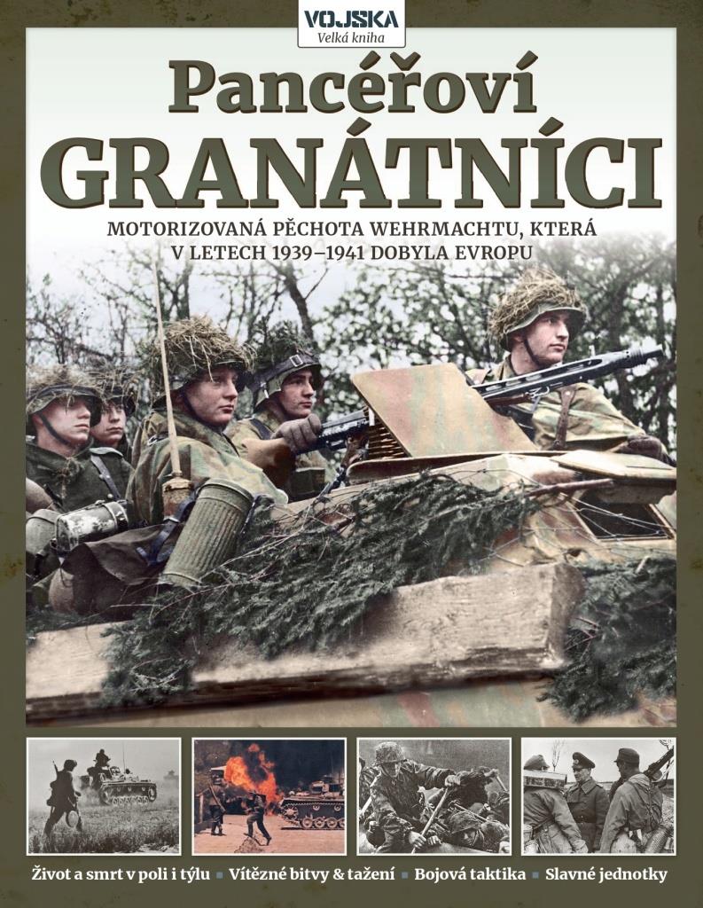 Pancéřoví granátníci: Motorizovaná pěchota Wehrmachtu 1939–1945