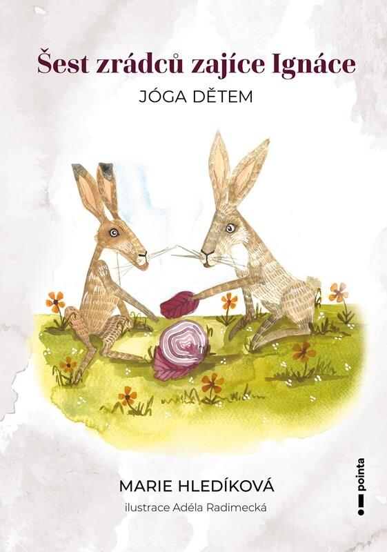 Šest zrádců zajíce Ignáce: Jóga dětem