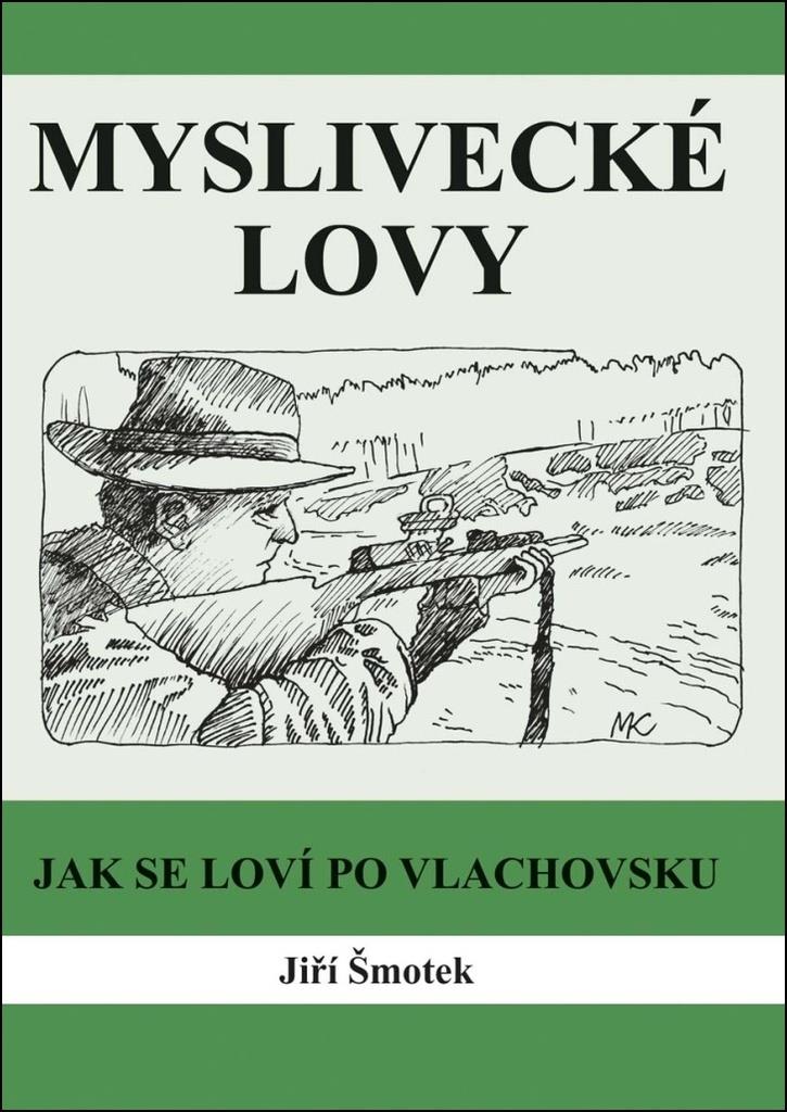 Myslivecké lovy: Jak se loví po vlachovsku