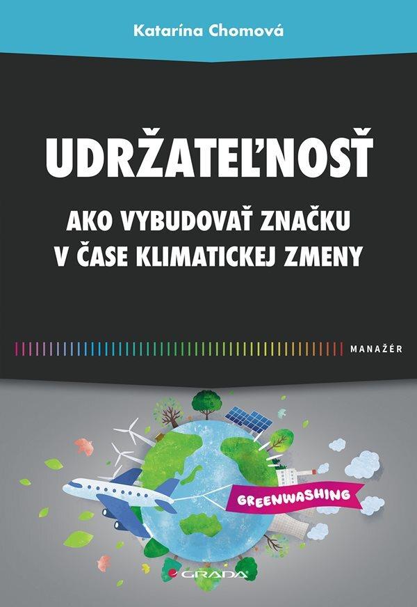 Udržateľnosť: Ako vybudovať značku v čase klimatickej zmeny