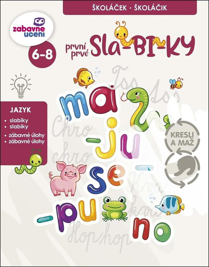 první/prvé Slabiky: školáček - školáčik