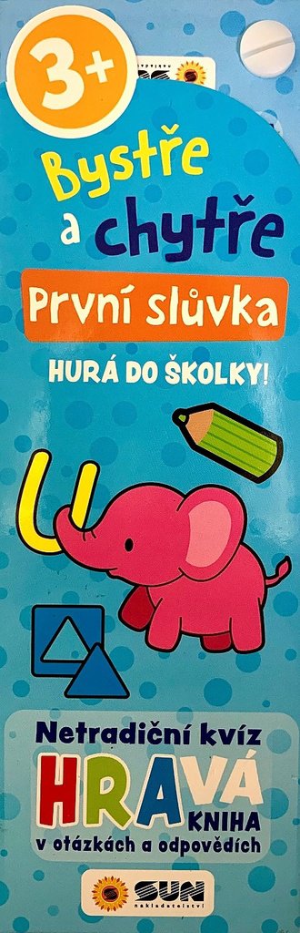 Bystře a chytře První slůvka: Hurá do školky!