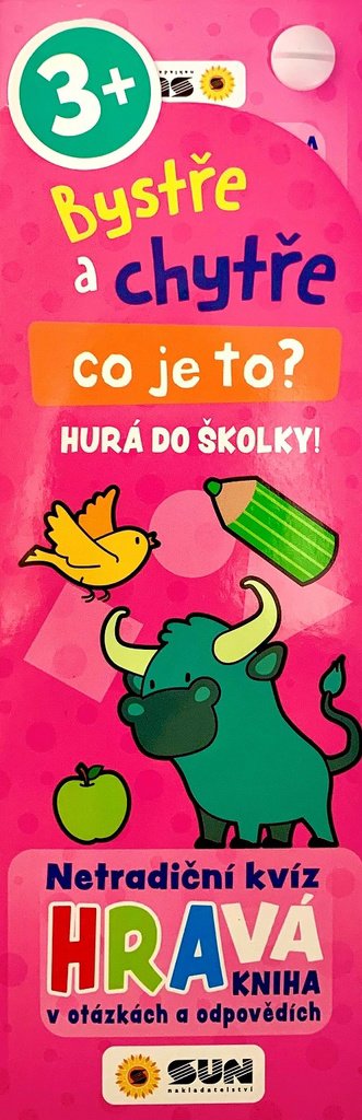 Bystře a chytře Co je to?: Hurá do školky!