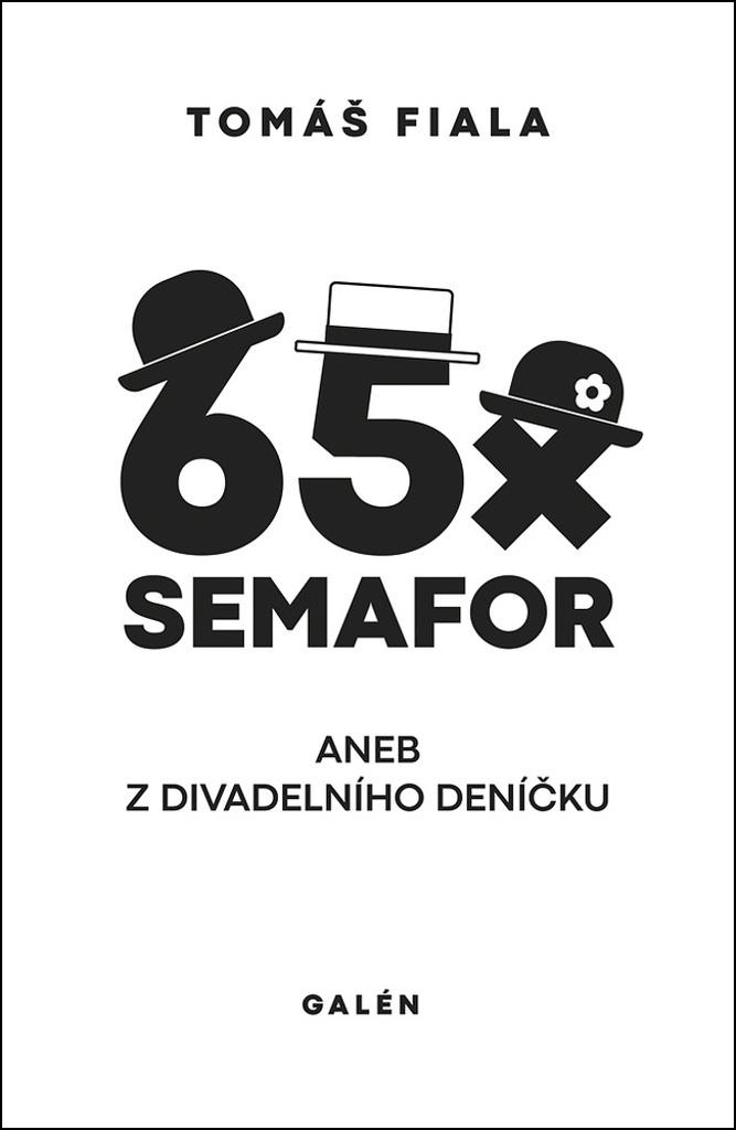 65x Semafor: aneb Z divadelního deníčku