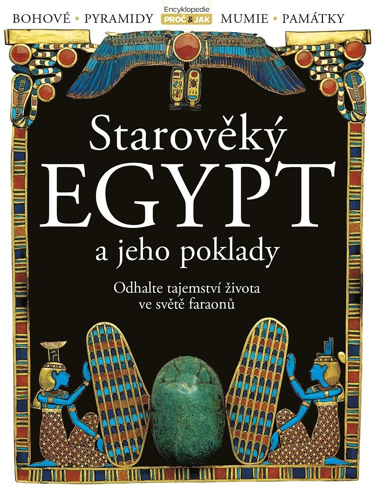 Starověký Egypt a jeho poklady: Odhalte tajemství života ve světě faraonů
