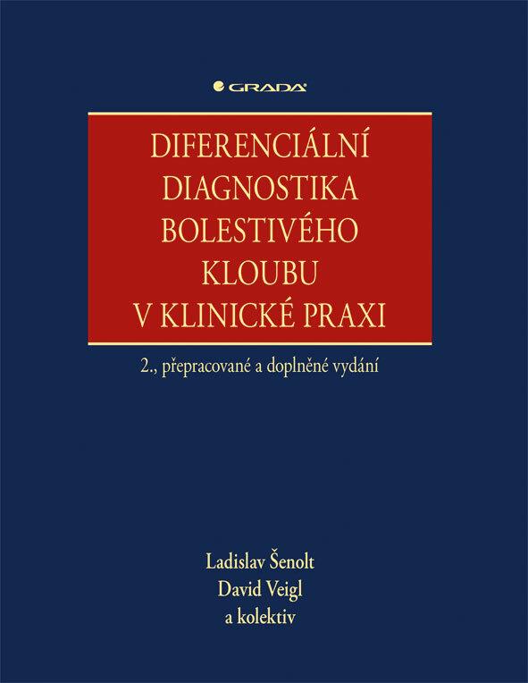 Diferenciální diagnostika bolestivého kloubu v klinické praxi: 2., přepracované a doplněné vydání