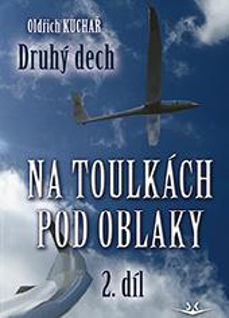 Na toulkách pod oblaky: Druhý dech