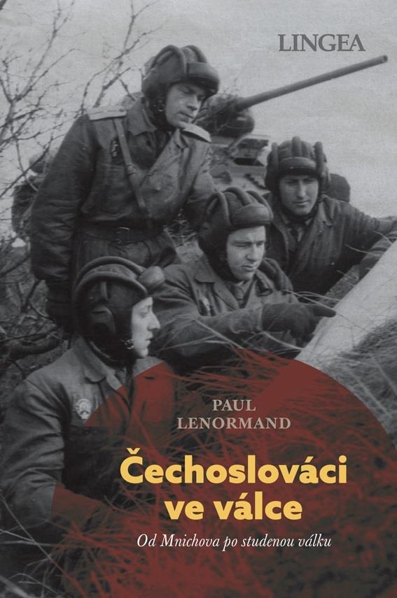 Čechoslováci ve válce: Od Mnichova po studenou válku