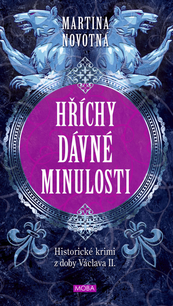 Hříchy dávné minulosti: Historické krimi z doby Václava II.