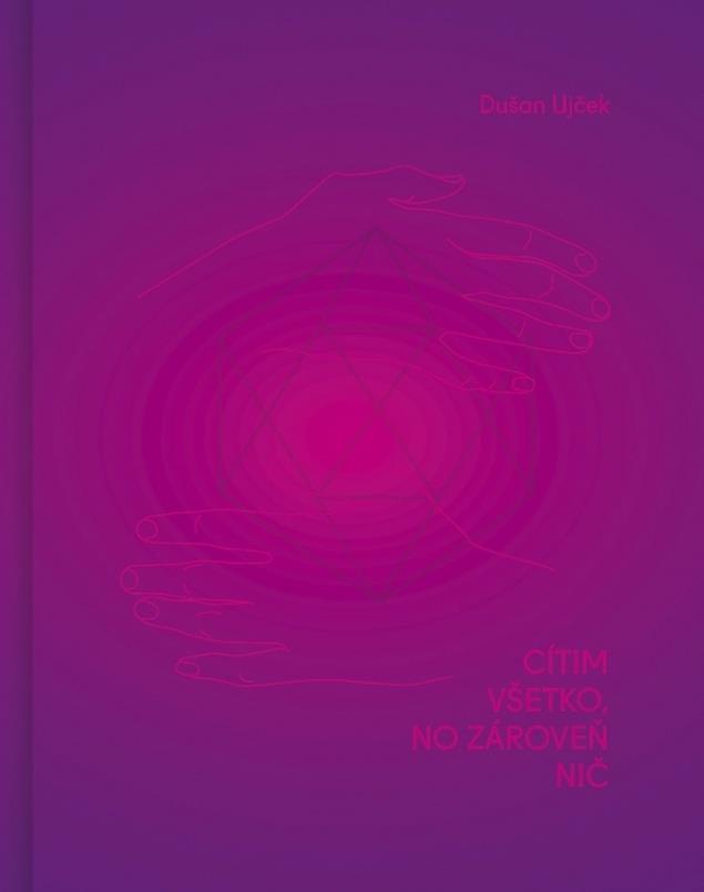 Cítim všetko, no zároveň nič