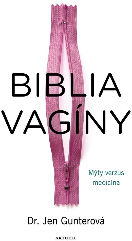 Biblia vagíny: Mýty verzus medicína