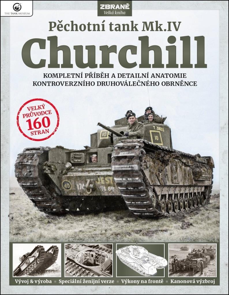 Pěchotní tank Mk.IV Churchill: Kompletní příběh a detailní anatomie kontroverzního druhoválečného ob