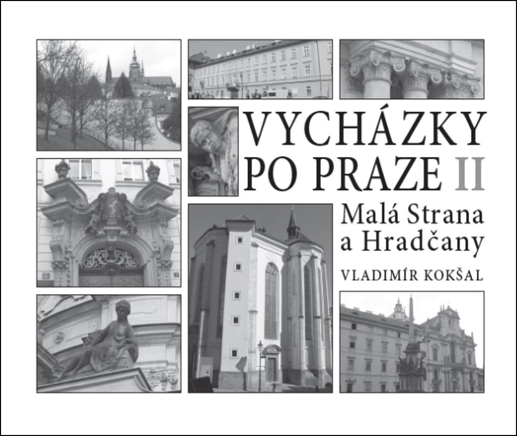 Vycházky po Praze II: Malá Strana a Hradčany