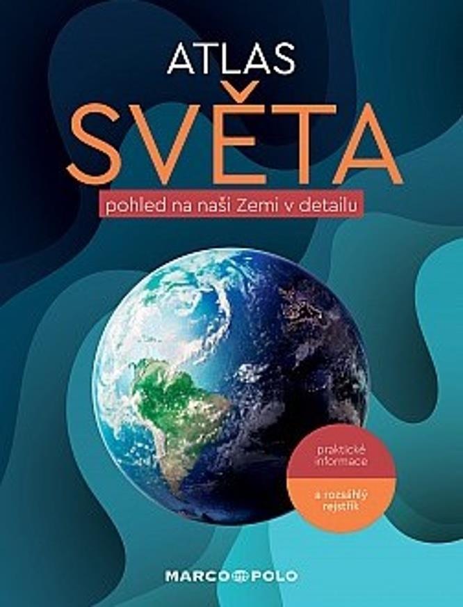 Atlas Světa: pohled na naši Zemi v detailu