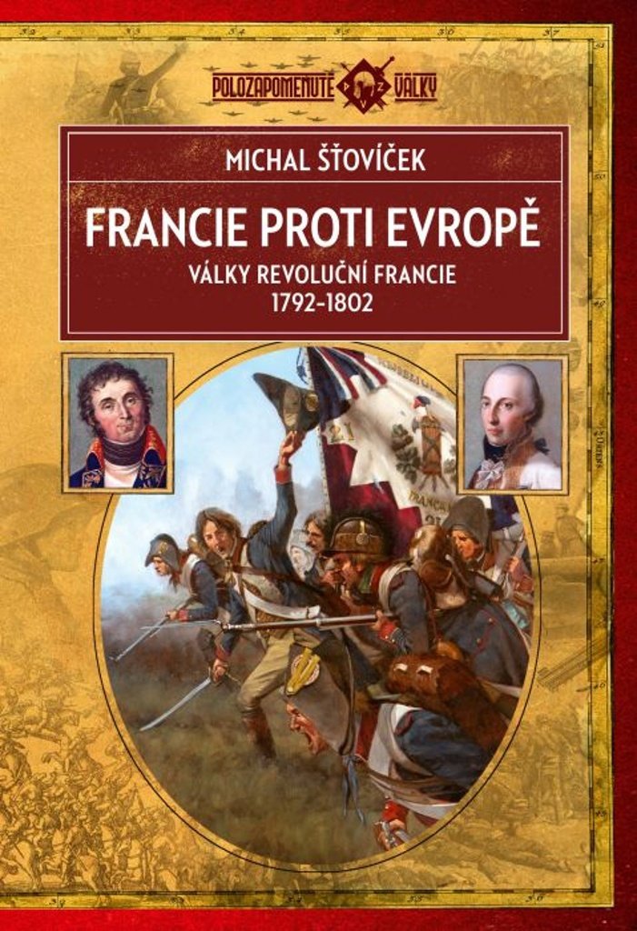 Francie proti Evropě: Války revoluční Francie 1792–1802
