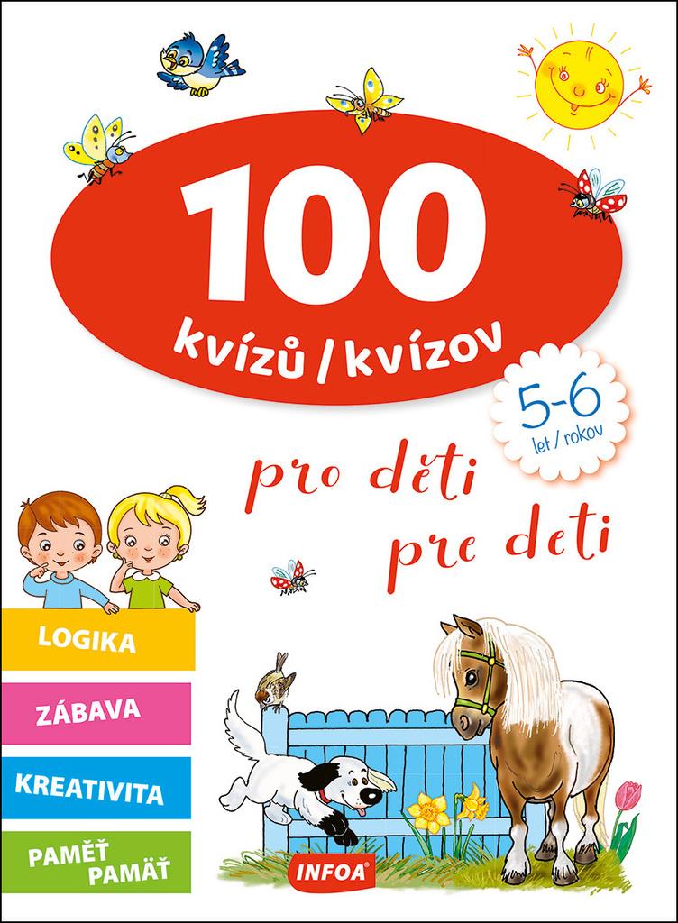 100 kvízů/kvízov pro děti/pre deti: 5-6 let/rokov