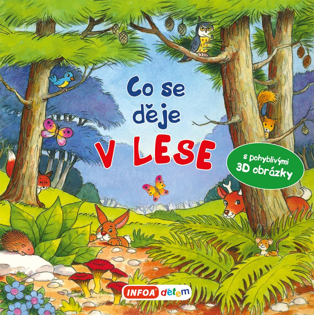 Co se děje v lese: s pohyblivými 3D obrázky