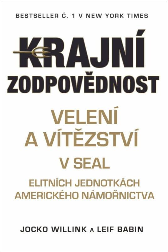 Krajní zodpovědnost: Velení a vítězství v SEAL elitných jednotkách amerického námořníctva